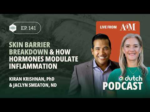 Skin Barrier Breakdown & How Hormones Modulate Inflammation, With Kiran Krishnan | The DUTCH Test