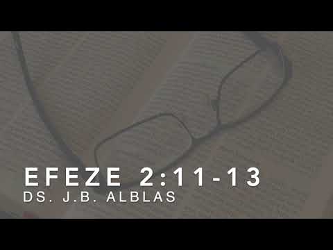 Efeze 2:11 13 door ds  J B  Alblas (Herhaling 16-06-2020)