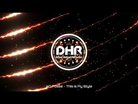 KD Posse - This Is My Style - DHR