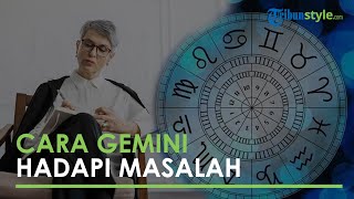 Simak Cara Si Cerdas Gemini dan Si Baik Hati Leo dalam Menghadapi Masalah Hidup