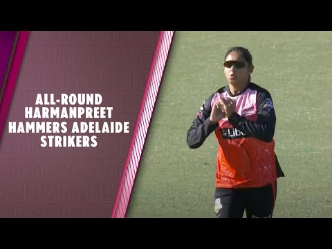All-round Harmanpreet Hammers Adelaide Strikers