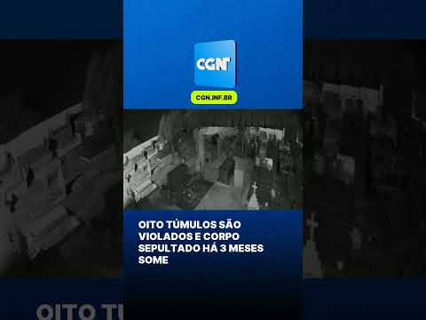 Oito túmulos são violados e corpo sepultado há 3 meses some no Paraná