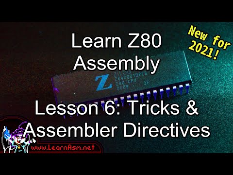 Learn Z80 Assembly Lesson 6 -  Assembler Directives and programming tricks! - 2021 Edition