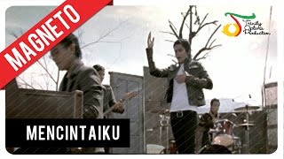 Download lagu Magneto - Mencintaiku |   mp3