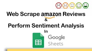 How to Scrape Amazon Reviews and Perform Sentiment Analysis in Google Sheets