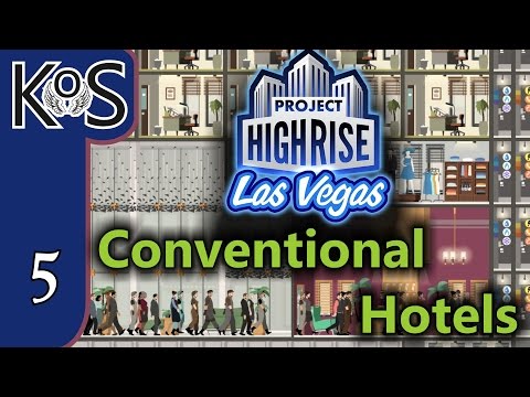 Project Highrise LAS VEGAS DLC! Conventional Hotels Ep 5: MOVIN' ON UP! - Let's Play Scenario