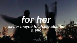 FOR HER - Xavier Mayne (Lyrics)