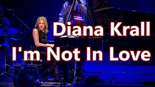Diana Krall   I'm Not In Love   +   lyrics