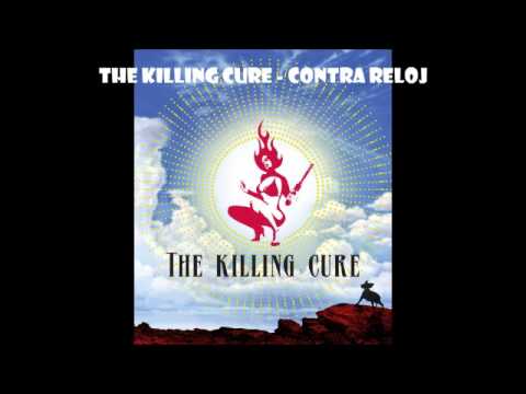 The Killing Cure - Contra Reloj