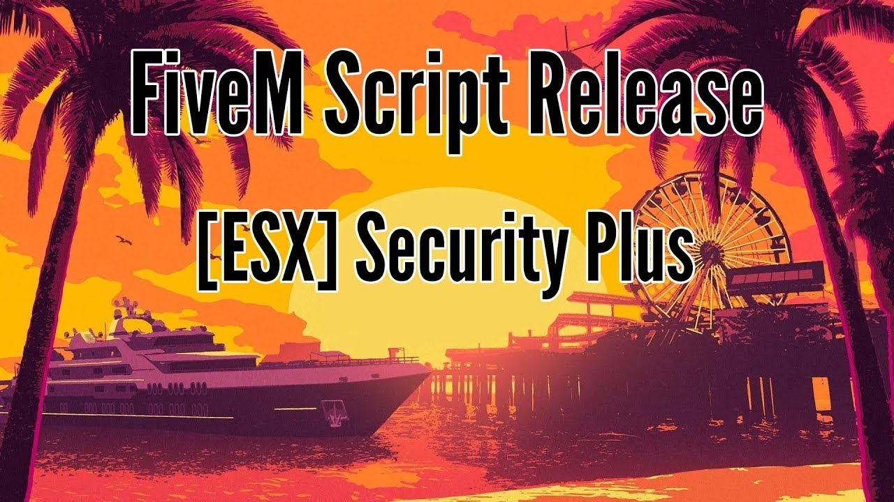 [Release] [ESX] [STANDALONE] Security Plus [1.2] - FiveM Releases - Cfx ...