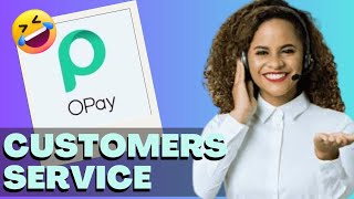 Opay Customer Service: How to Contact and Get Quick Assistance