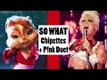 So What The Chipettes P Nk Duet