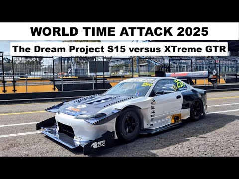 World Time Attack 2025 The Dream Project S15 versus Xtreme GTR
