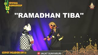 Download lagu RAMADHAN TIBA - Cepot Ngador Eps.6 | Dalang Senda Riwanda | Bandung mp3