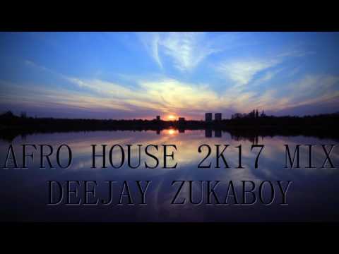 Afro house Mix | DJ ZUKABOY - Live Mix Vol.1 2017