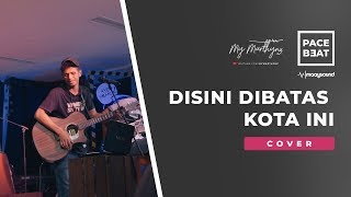Download lagu Tommy J Pisa - Disini Dibatas Kota Ini (Cover) by My Marthynz mp3 Download lagu Tommy J Pisa - Disini Dibatas Kota Ini (Cover) by My Marthynz mp3