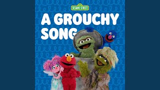 A Grouchy Song