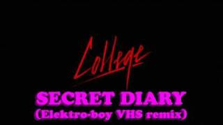 College - Secret diary (Elektro-boy VHS remix) trailer