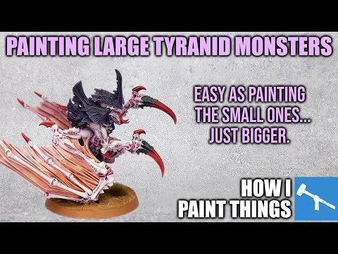Paint ANY Large Tyranid Miniature - Same as the Little Ones! [How I Paint Things]
