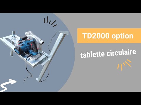 Video Youtube Option tablette pour scie circulaire sur TD2000