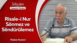 Risale-i Nur Sönmez ve Söndürülemez/Muhsin Demirel