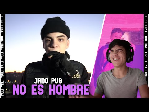 REACCIÓN a JADO PVG - NO ES HOMBRE (Prod.Arcones)