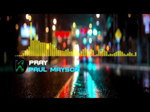 Pray - Paul Mayson ft. Far East Movement & Ben Thornewill
