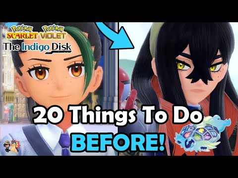 20 Things To Do BEFORE You Start The Indigo Disk In Pokémon Scarlet & Violet!