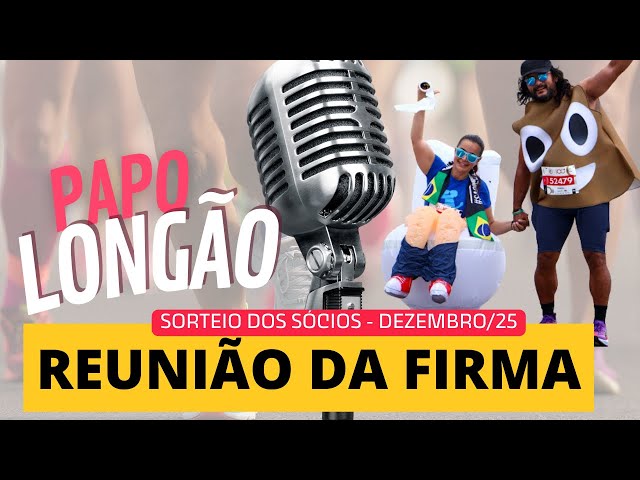 Papo Longão + Sorteio dos Sócios  DEZ/2025 📱