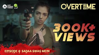 Overtime | S01E04: Sadaa Swag Mein | Social Distancing | What it's like to live in isolation! video