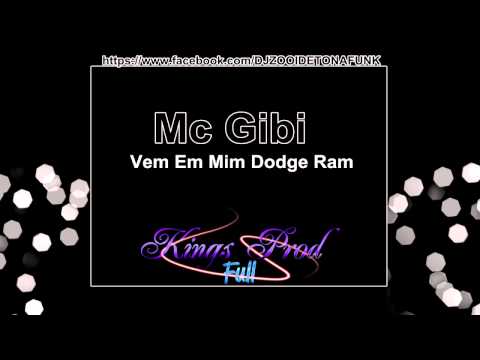 Mc Gibi - Vem Em Mim Dodge Ram - Lançamento 2012 ♫♪