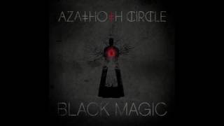 Azathoth Circle - Black Magic
