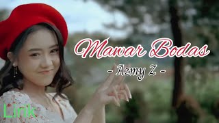 Download lagu ( Lirik ) Mawar Bodas - Azmy Z #mawarbodas #azmyz #lirik #lyrics #lagusunda #tiktok #viral mp3