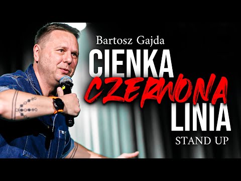 Bartosz Gajda Stand Up 2026 CIENKA CZERWONA LINIA