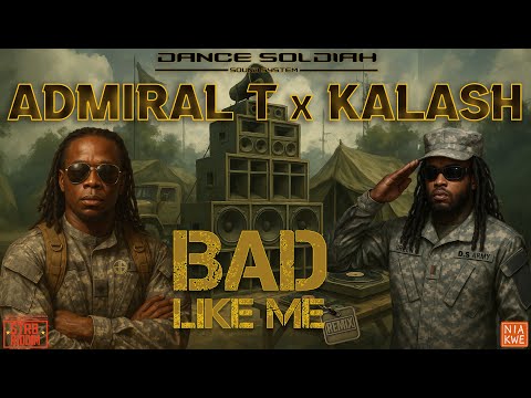 KALASH x ADMIRAL T x DANCE SOLDIAH - Bad like me - STREET REMIX - STR8 RIDDIM