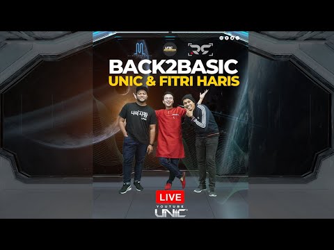 BACK 2 BASIC : UNIC & FITRI HARIS