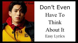 Download lagu Don't even have to think about it - Dylan Wang (Easy Lyrics) mp3