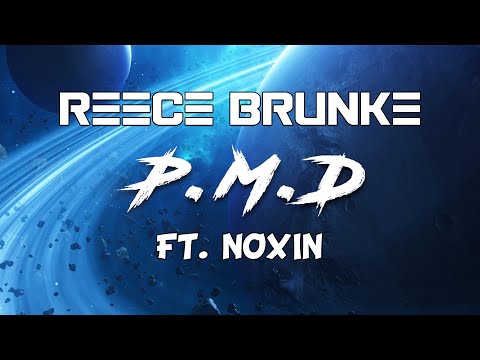 Reece Brunke - PMD ft. Noxin Prod. Nickj (Official Lyric Video)