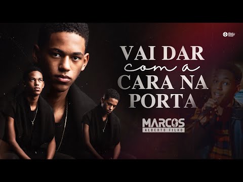Vai Dar Com A Cara Na Porta - Marcos Alberto…