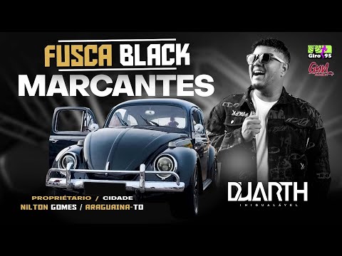 CD FUSCA BLACK  ESPECIAL DE MARCANTES   DJ DUARTH INIGUALÁVEL   @gynautosom