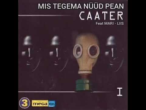 Caater & Mari - Liis  - "Mis tegema nüüd pean"