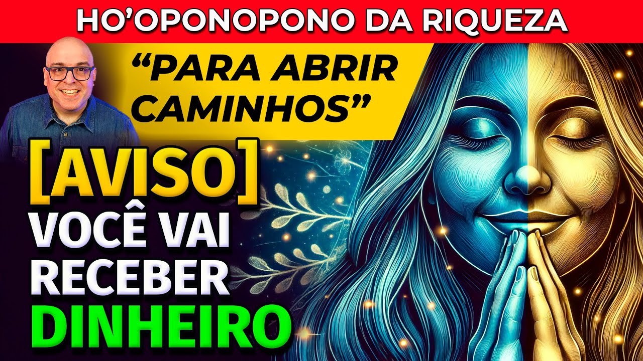 [AVISO] VOCÊ VAI RECEBER DINHEIRO URGENTE - HO'OPONOPONO DA RIQUEZA PARA DORMIR