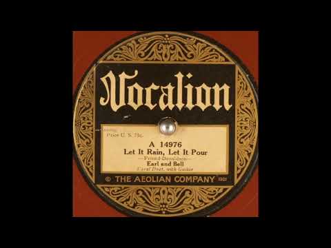 Earl and Bell - Let It Rain, Let It Pour (1925)
