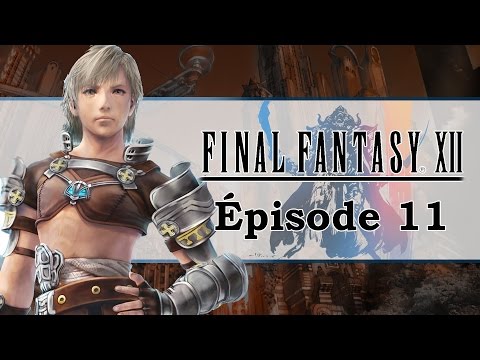 FINAL FANTASY XII HD : Le TRAITRE ! | Let's play FR #11