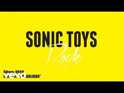 Sonic Toys - Casualidad