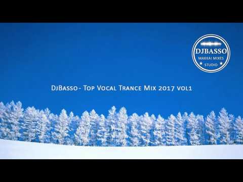 DjBasso - Top Vocal Trance Mix 2017 vol1