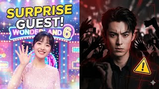 Shen Yue Joins Wonderland 6 as a Flying Guest | Dylan Wang Targeted by Obsessive Fans