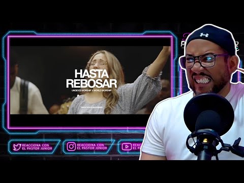 Hasta Rebosar - Ungidos Worship Ft. Jamilet Gonzalez de World worship (REACCIONA CON JUNIOR)
