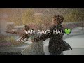 Mohabbat Barsa Dena Tu Sawan Aaya Ha Whats App Status 2020