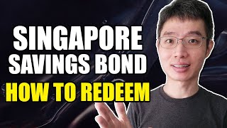 How To Redeem Singapore Savings Bond | Step By Step Guide